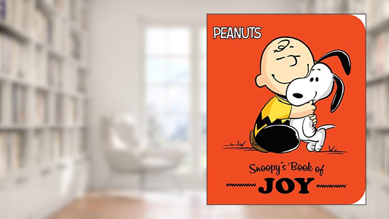 Snoopy's Book of Joy (Peanuts), written by Charles M. Schulz