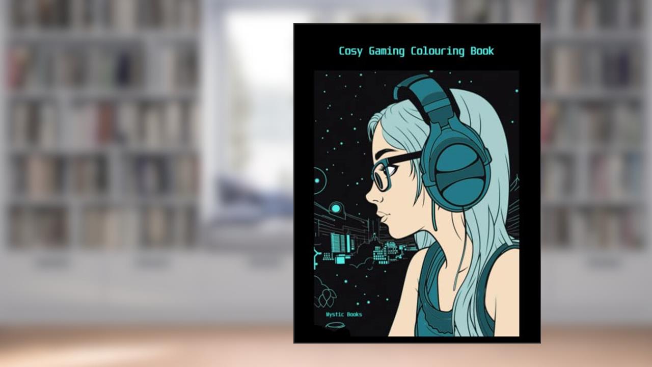 Cosy Gaming Colouring Book: Adult Coloring Book Cosy Gaming For Stress Relief and Relaxation, written by Mystical Books