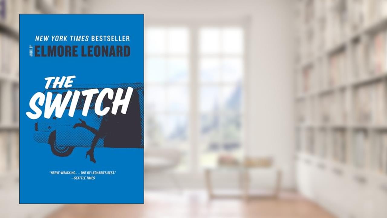 The Switch: A Novel, written by Elmore Leonard