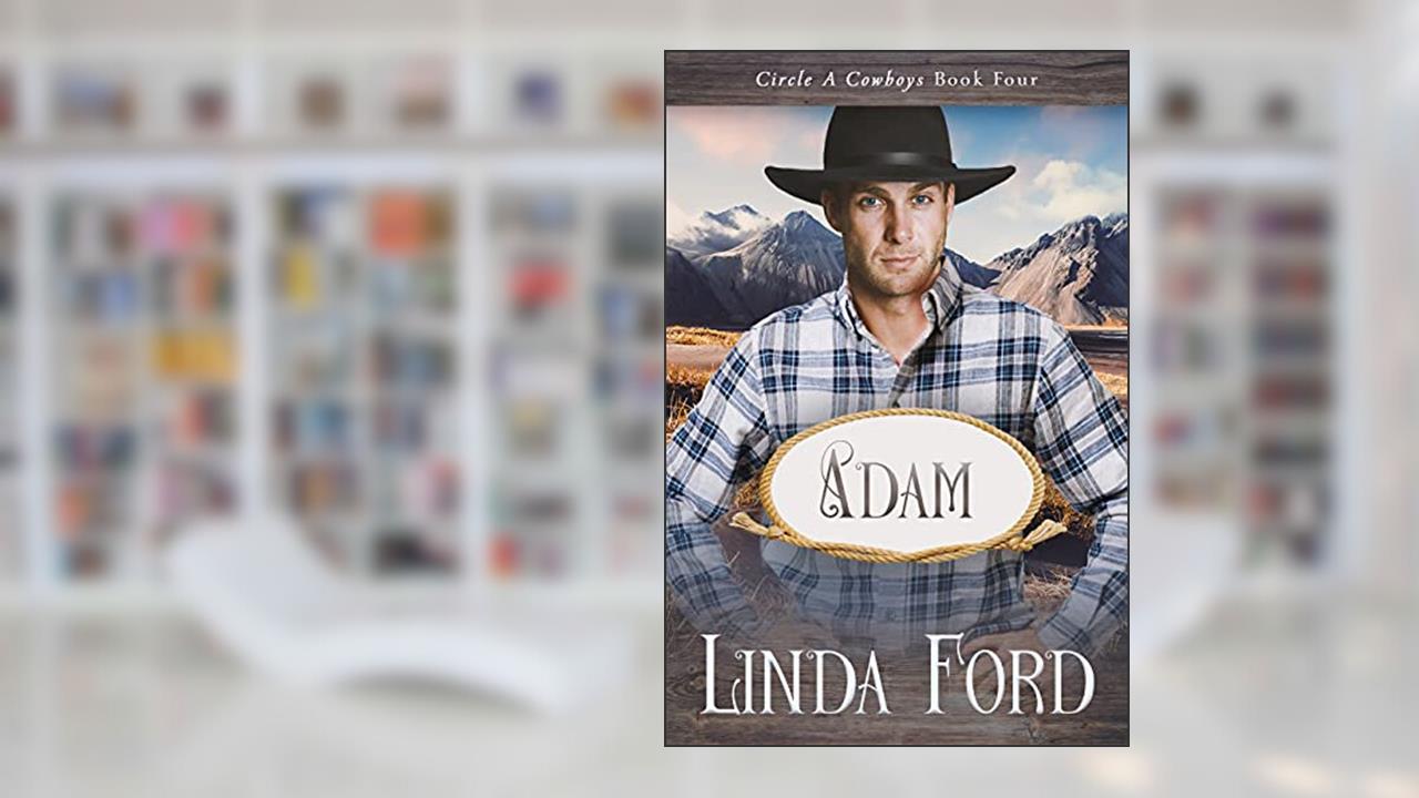 Adam (Circle A Cowboys Book 4), written by Linda Ford