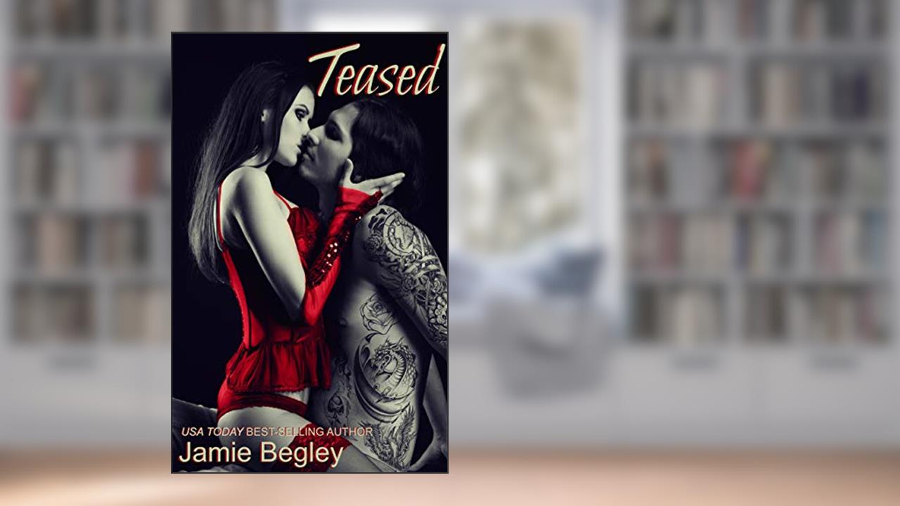 Teased (The VIP Room Book 1), written by Jamie Begley