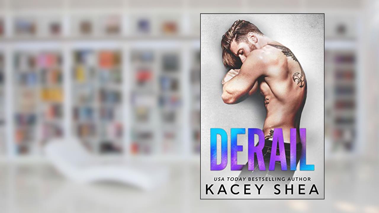 Derail (Off Track Records Book 2), written by Kacey Shea
