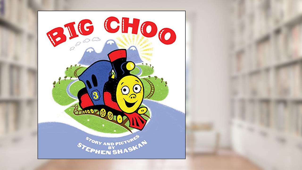 Big Choo, written by Stephen Shaskan