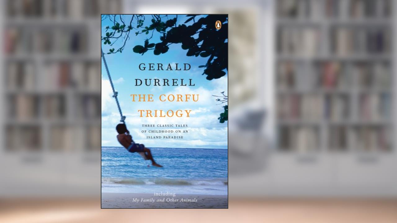 Corfu Trilogy, written by Gerald Durrell