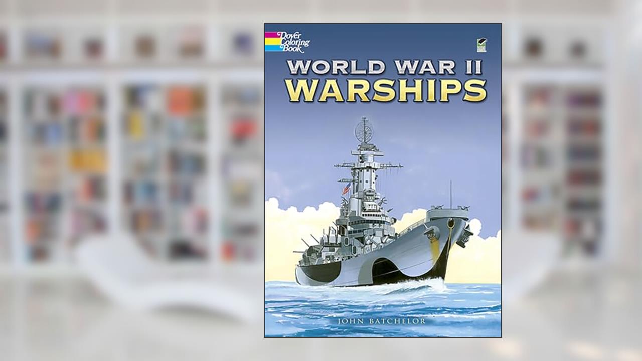 World War II Warships, written by John Batchelor