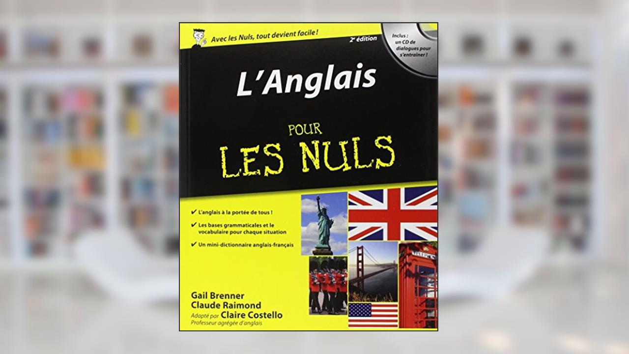Anglais pour les nuls, 2ed, written by Gail Brenner; Claire Costello