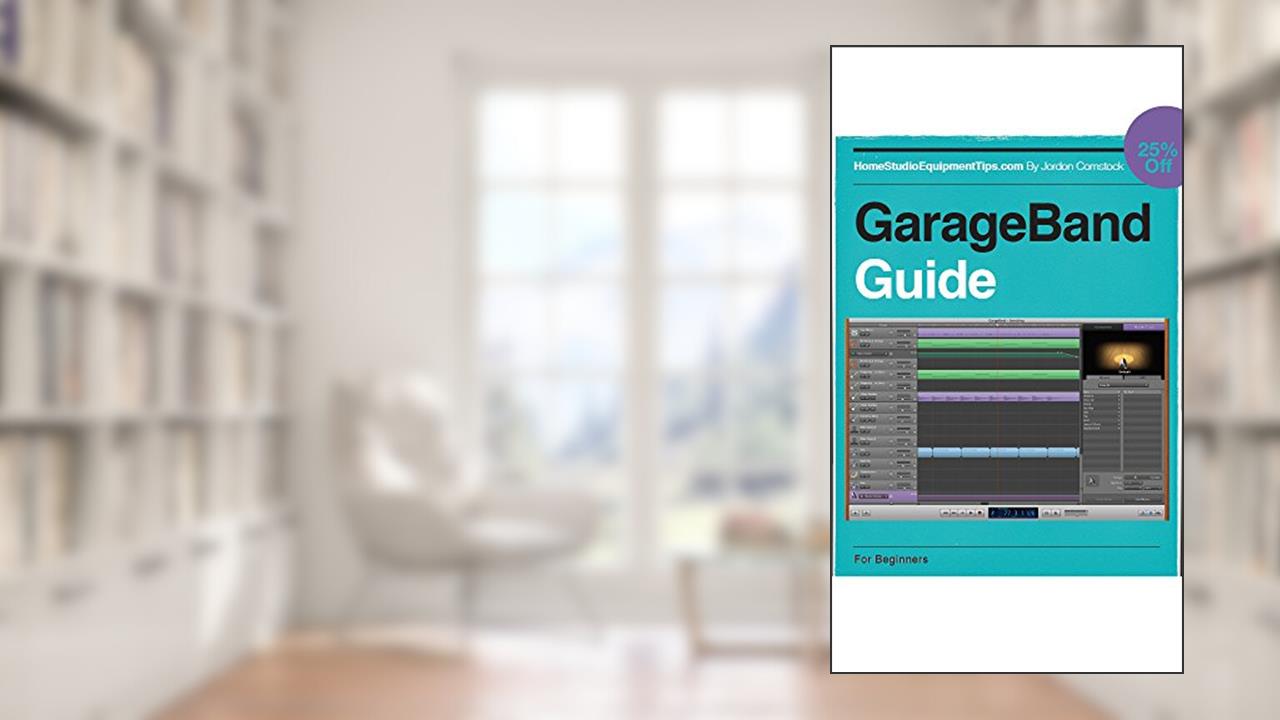 Garagband Guide 101, written by Home Studio Equipment Tips