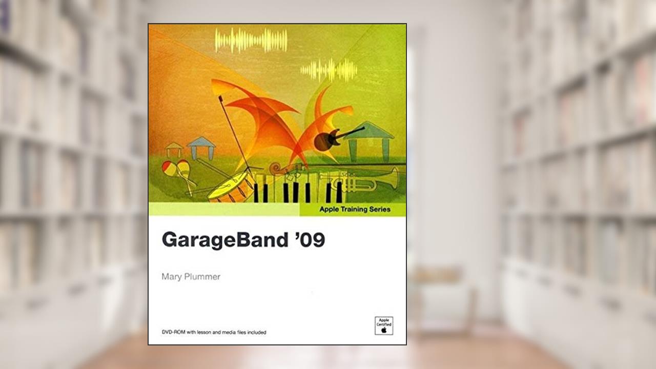 GarageBand '09, written by Mary Plummer