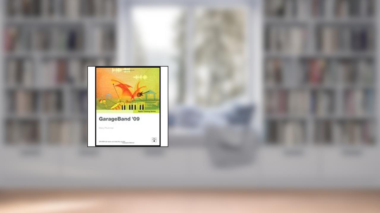 GarageBand '09 (09) by Plummer, Mary [Paperback (2009)], written by Plumer