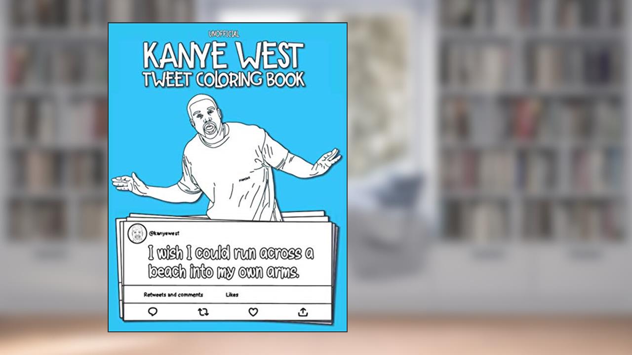 The Kanye West Tweet Coloring Book, written by Lemon Tree Coloring