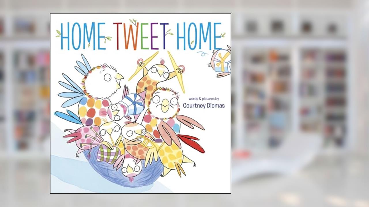 Home Tweet Home, written by Courtney Dicmas