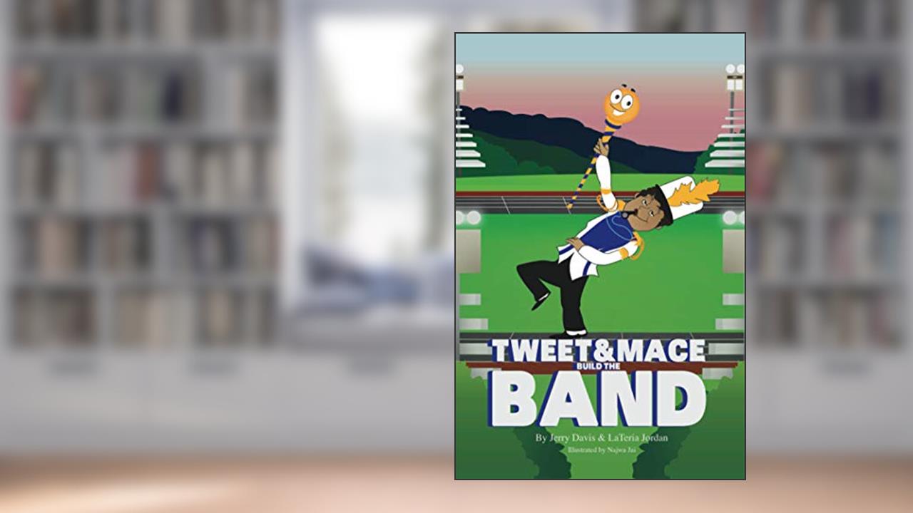 Tweet & Mace Build the Band, written by Jerry Davis; LaTeria Edith Jordan
