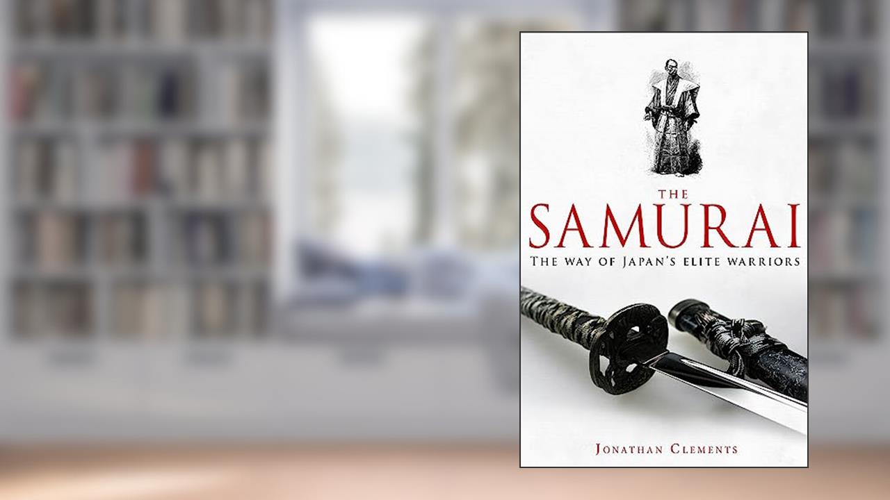 A Brief History of the Samurai (Brief Histories), written by Jonathan Clements