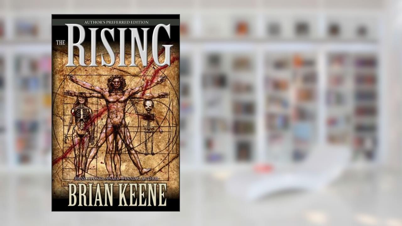 The Rising: Author's Preferred Edition, written by Brian Keene