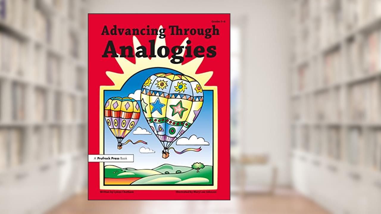 Advancing Through Analogies: Grades 5-8, written by Lynne Chatham