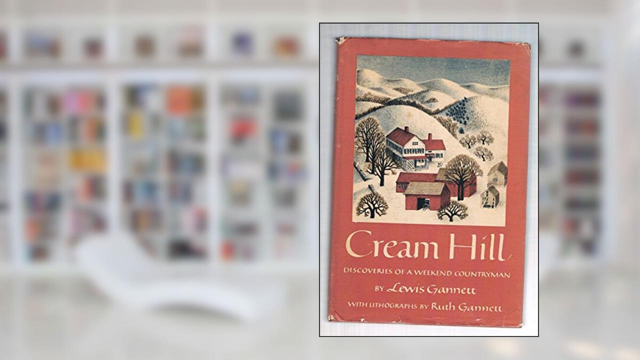 Cream Hill:, written by Lewis Gannett