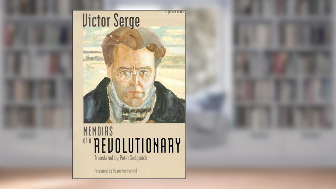 Memoirs of a Revolutionary (Sightline Books), written by Victor Serge