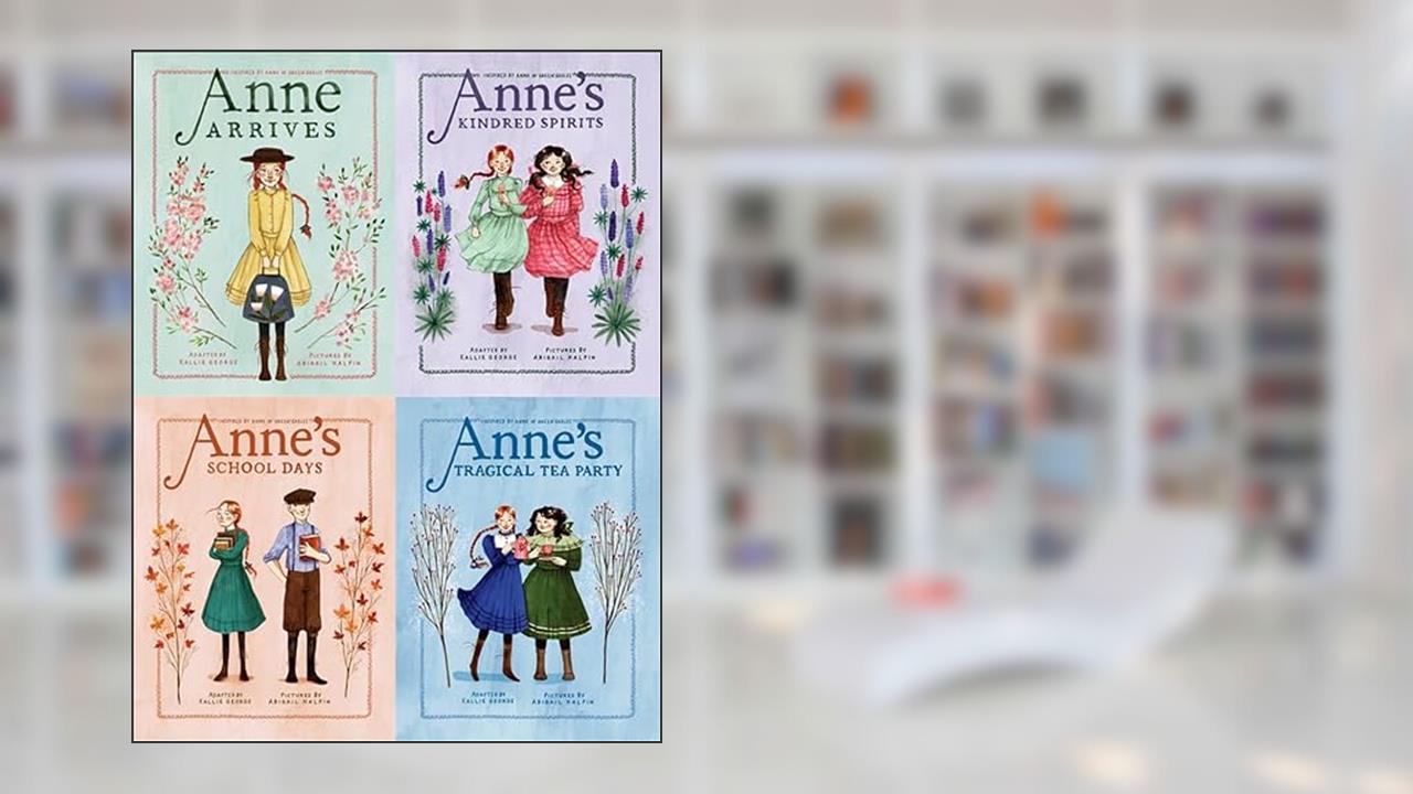 An Anne Chapter Book Series 4 Books Set (Hardcover Edition), written by Abigail Halpin; Kallie George