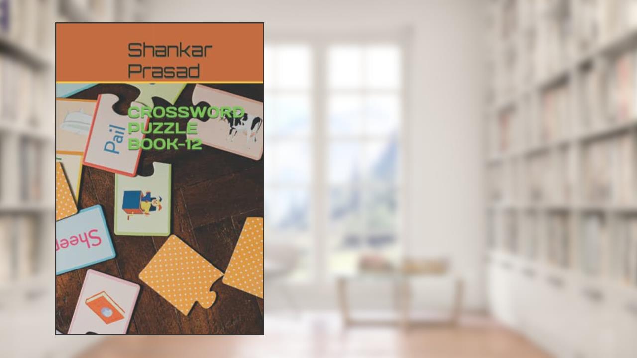 CROSSWORD PUZZLE BOOK-12, written by Shankar Prasad