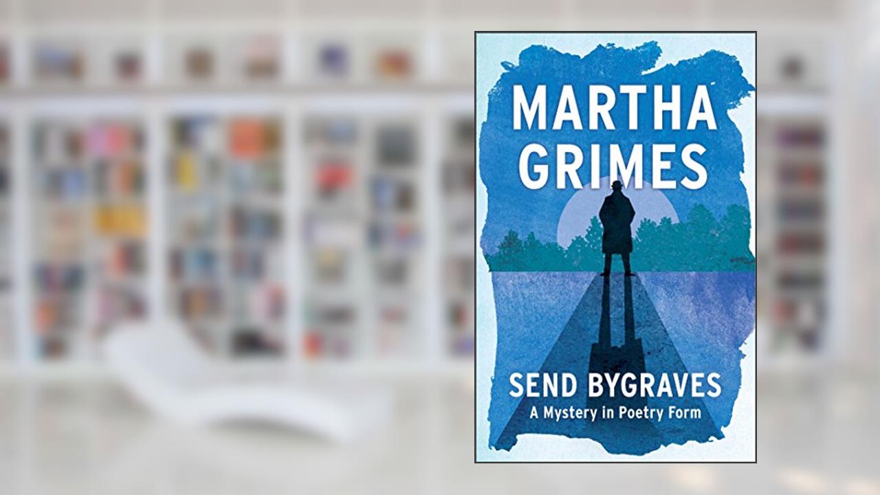 Send Bygraves, written by Martha Grimes