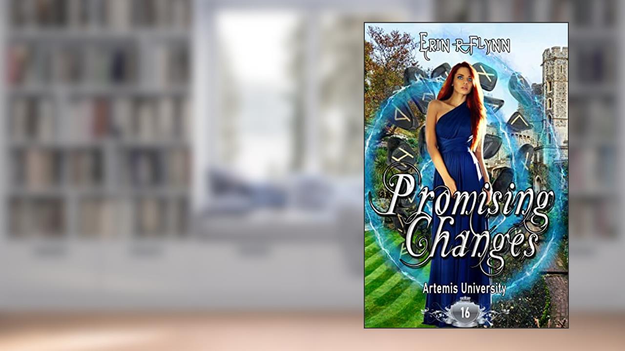 Promising Changes (Artemis University Book 16), written by Erin R Flynn