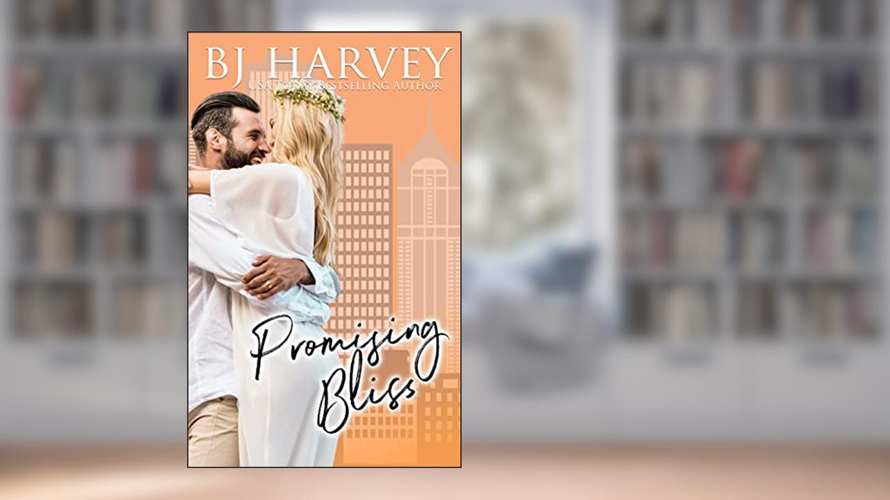 Promising Bliss: A Second Chance Veteran Rom Com, written by BJ Harvey