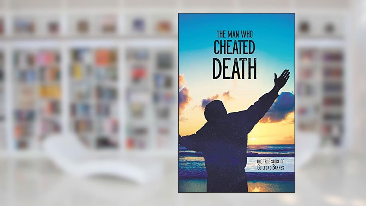 The Man Who Cheated Death, written by Guilford Barnes