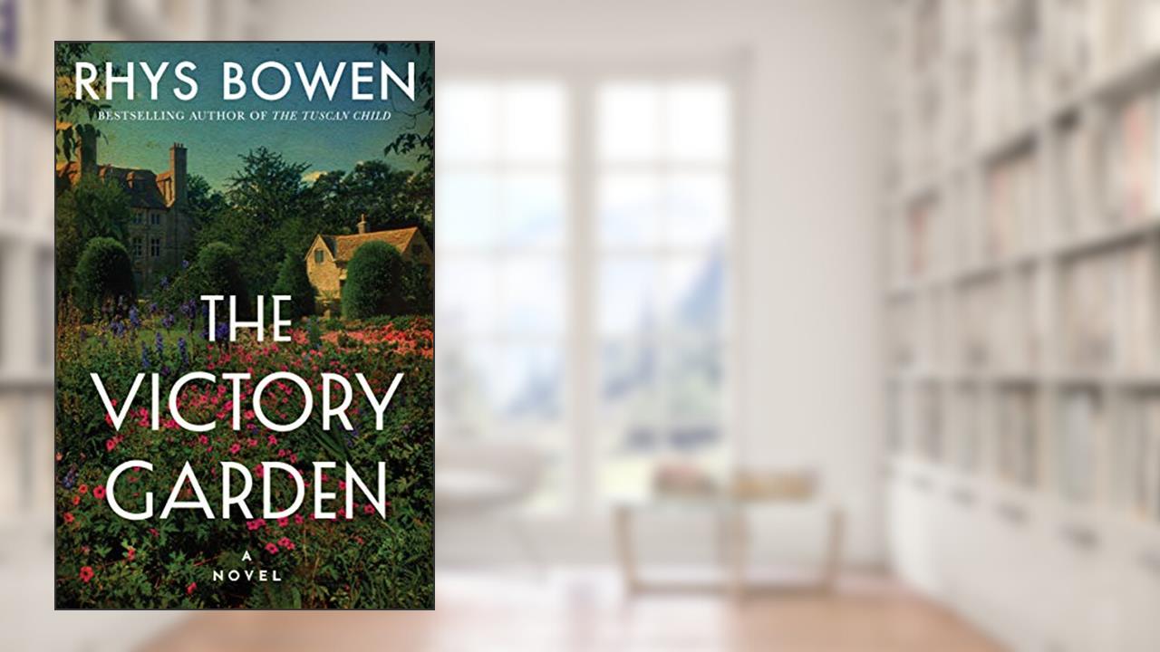 The Victory Garden: A Novel, written by Rhys Bowen