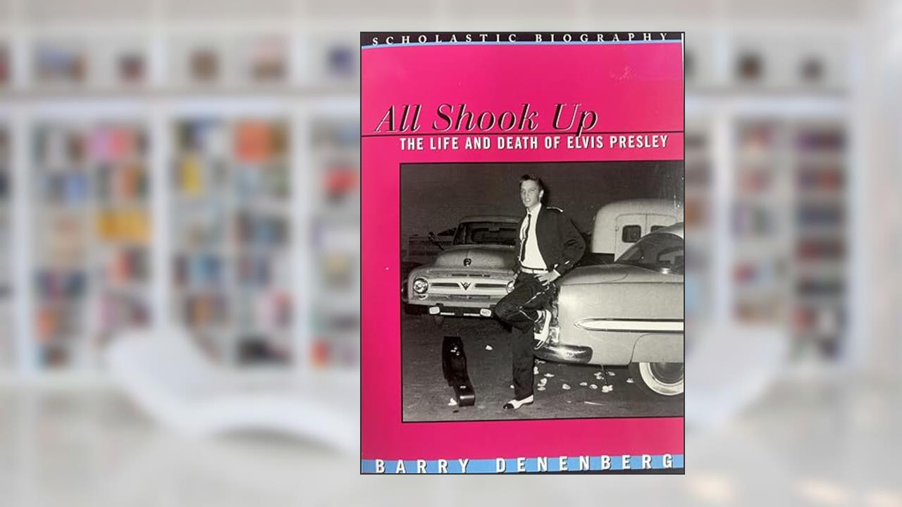 All Shook Up: The Life & Death Of Elvis Presley, written by Barry Denenberg