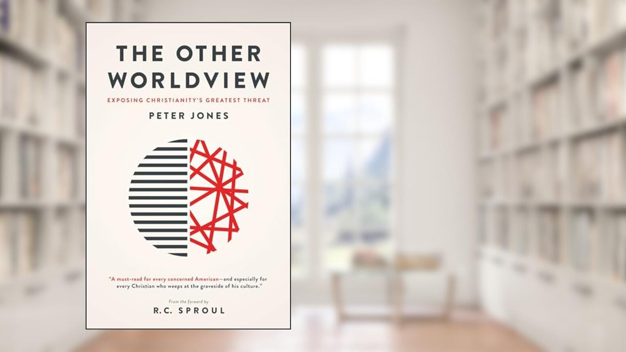 The Other Worldview: Exposing Christianity's Greatest Threat, written by Peter Jones