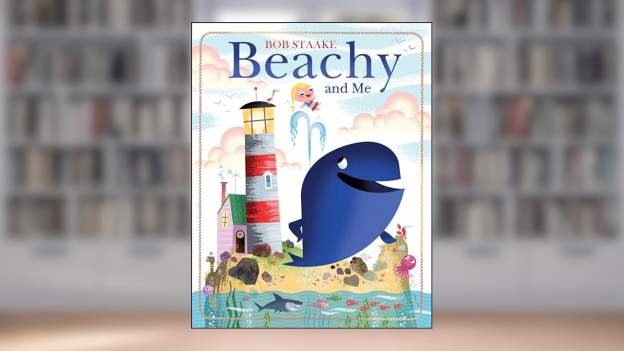 Beachy and Me, written by Bob Staake