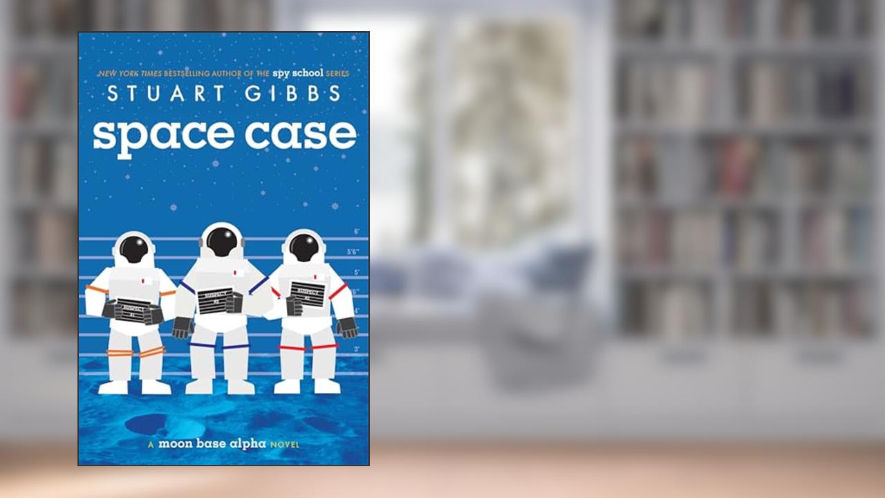 Space Case (Moon Base Alpha), written by Stuart Gibbs