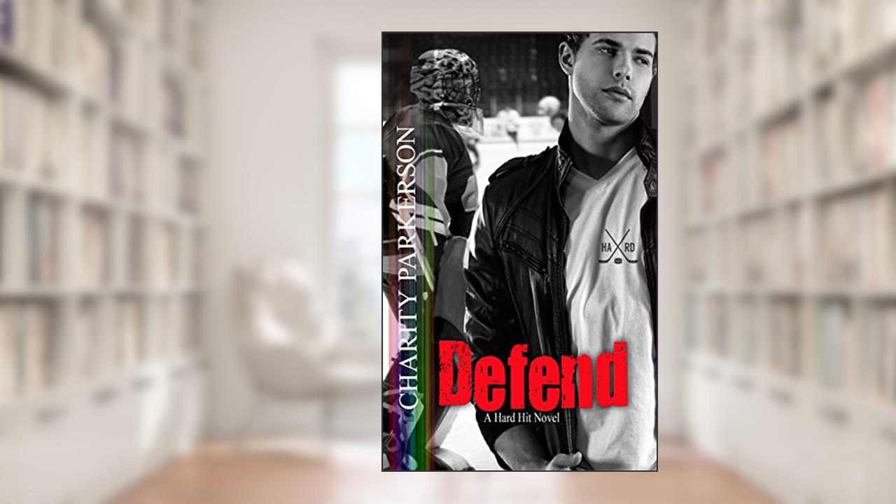 Defend (Hard Hit Book 8), written by Charity Parkerson