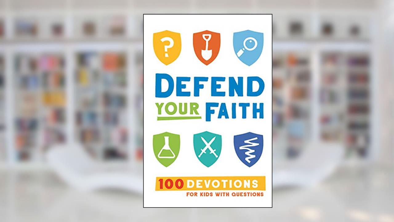Defend Your Faith: 100 Devotions for Kids with Questions, written by Jesse Florea