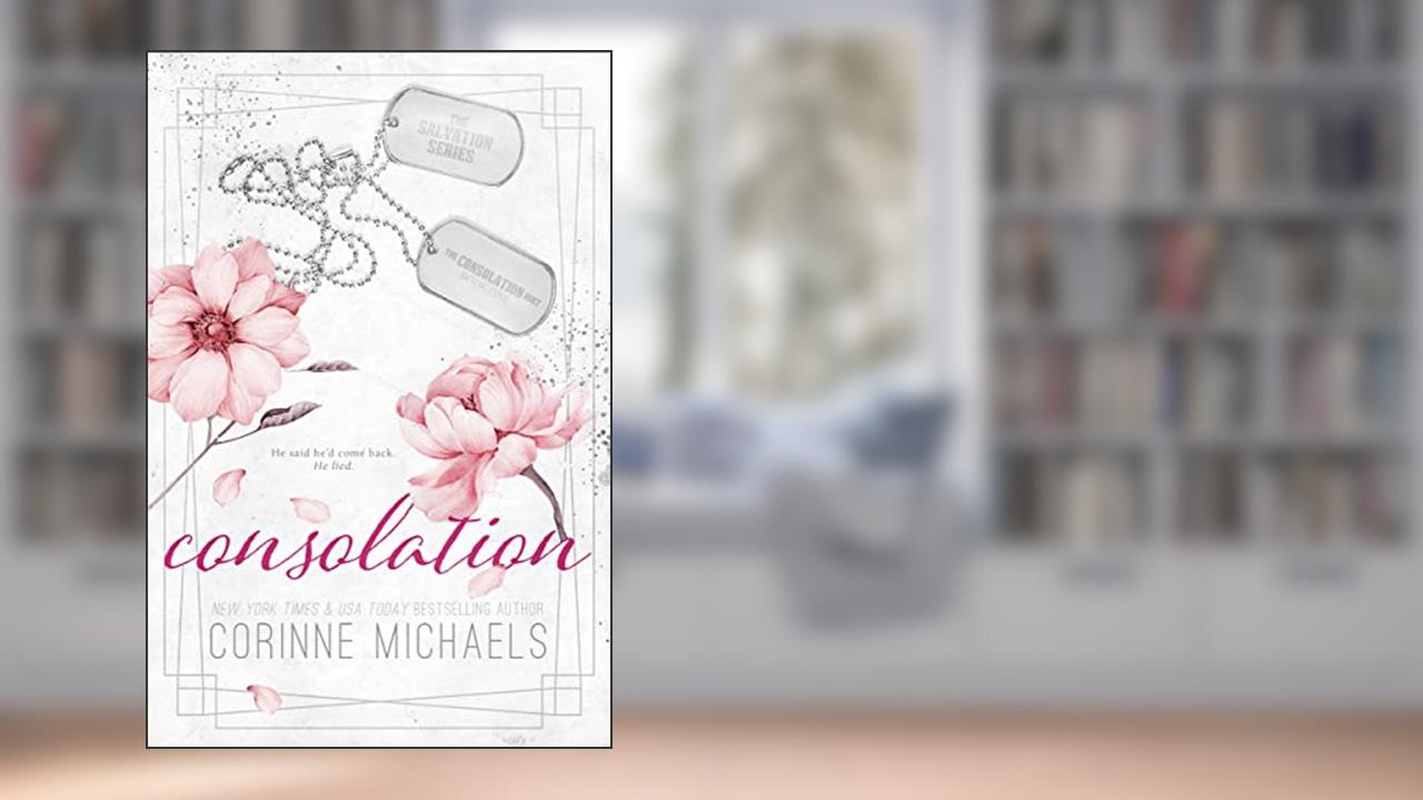 Consolation (The Salvation Series Book 3), written by Corinne Michaels