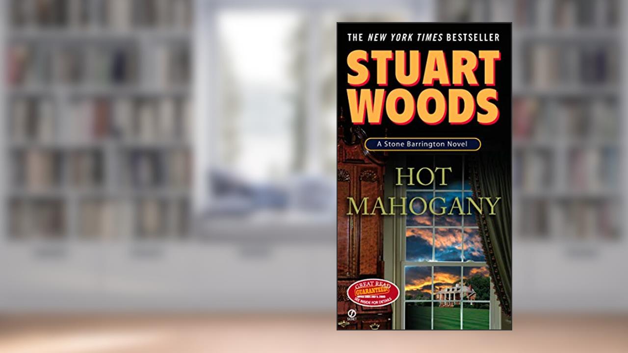 Hot Mahogany (A Stone Barrington Novel Book 15), written by Stuart Woods