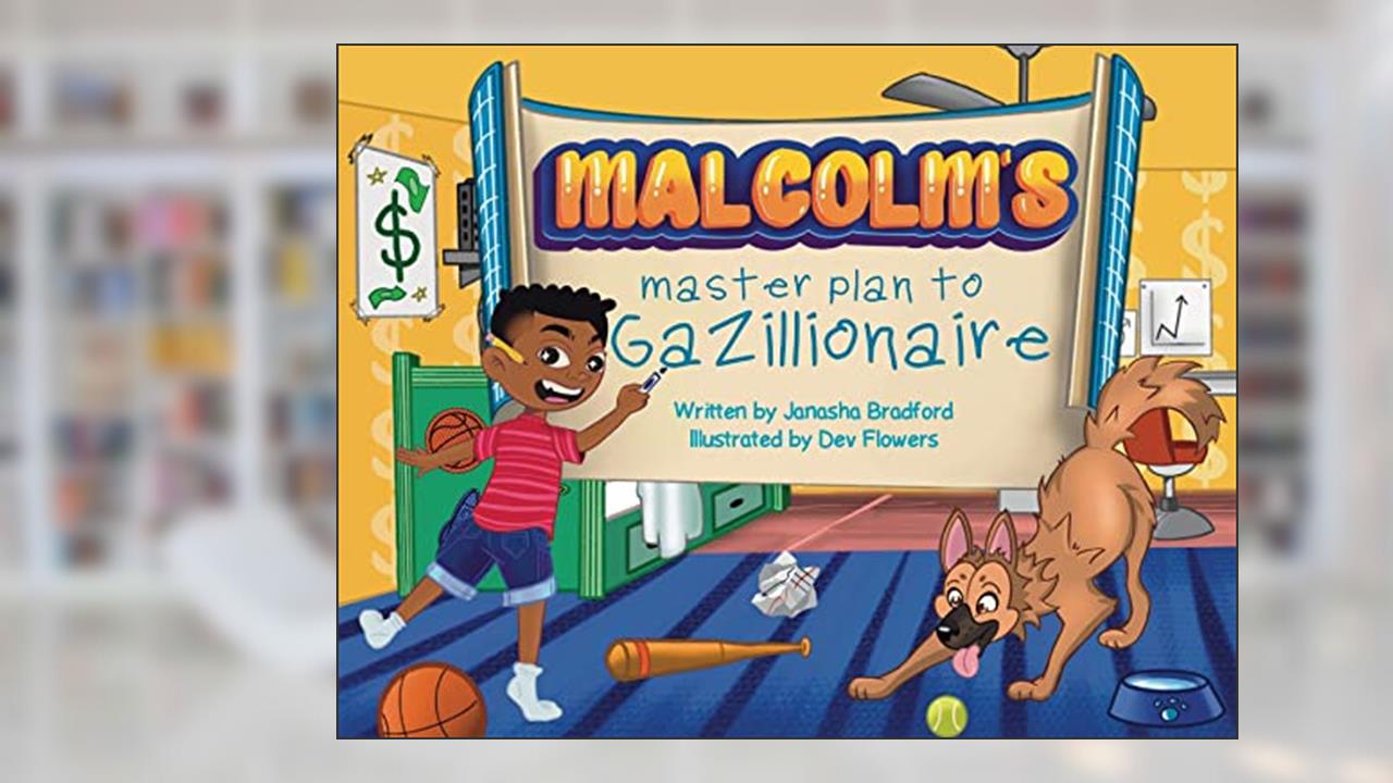 Malcolm's masterplan to Gazillionaire (Mahogany and Friends), written by Janasha Bradford