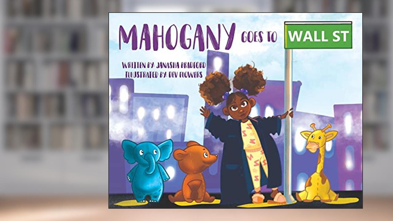 Mahogany goes to Wall Street, written by Janasha Bradford