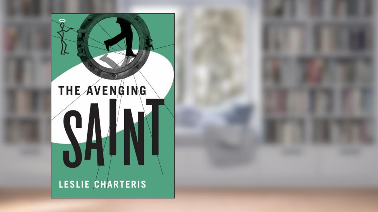 The Avenging Saint (The Saint), written by Leslie Charteris
