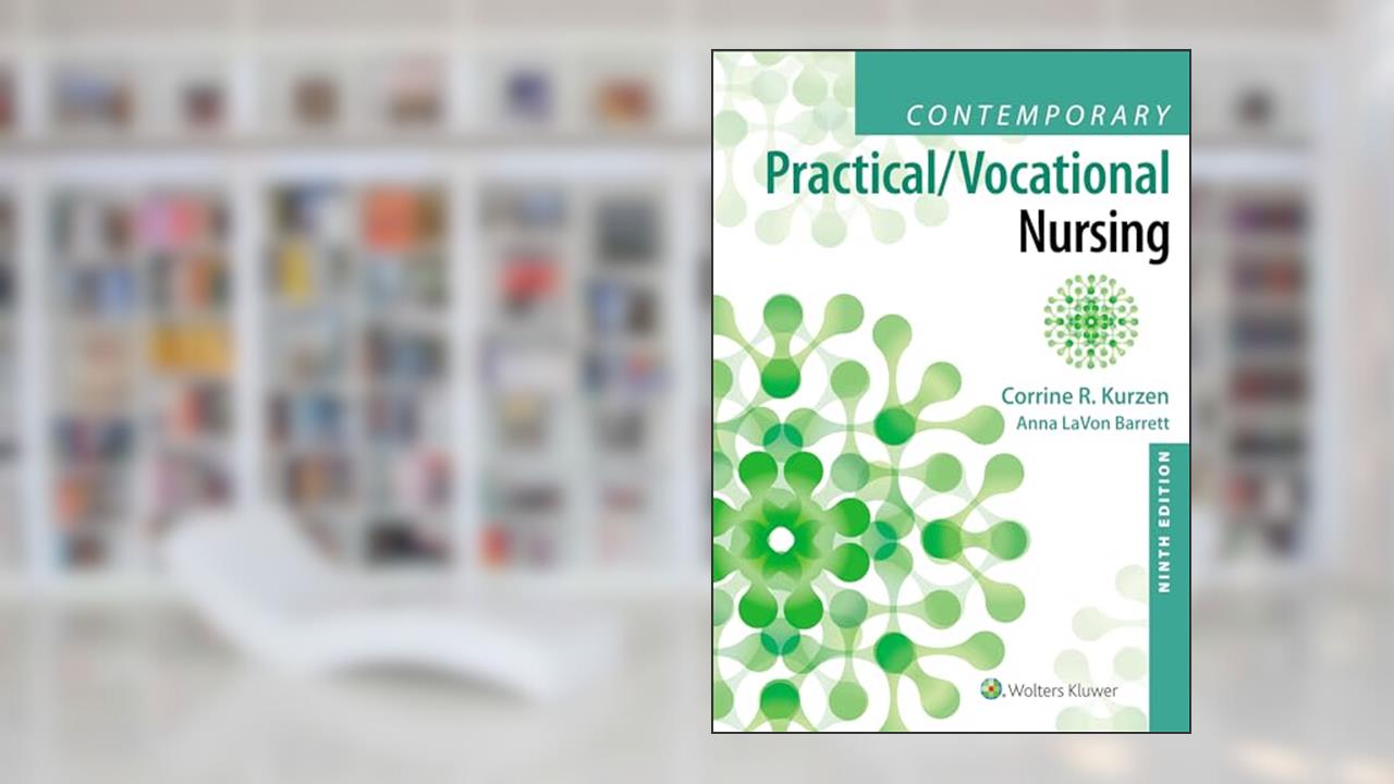 Contemporary Practical/Vocational Nursing, written by Corinne Kurzen; Anna LaVon Barrett