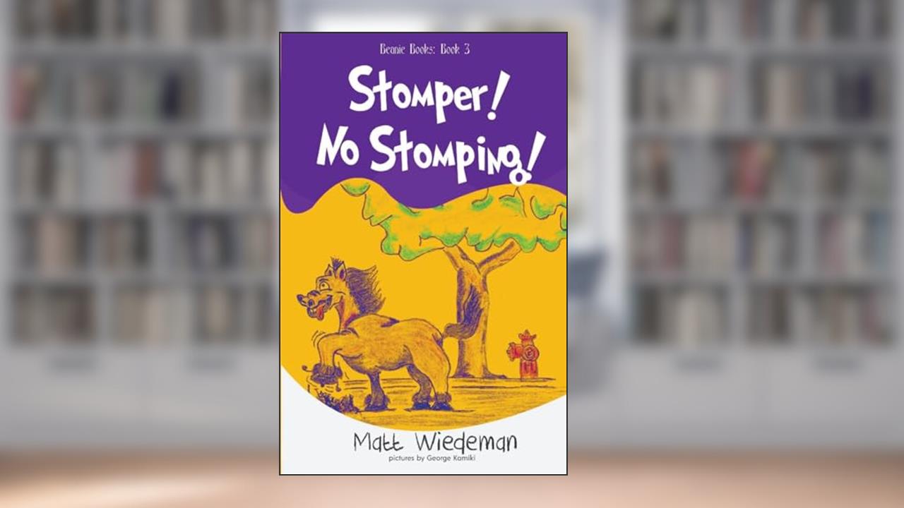 Stomper! No Stomping! (Beanie Books), written by Matt Wiedeman