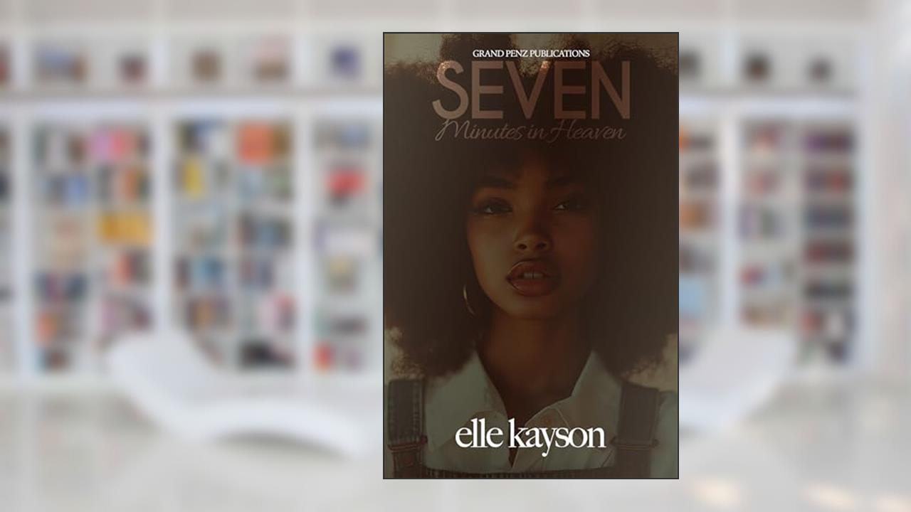 Seven Minutes in Heaven, written by elle kayson