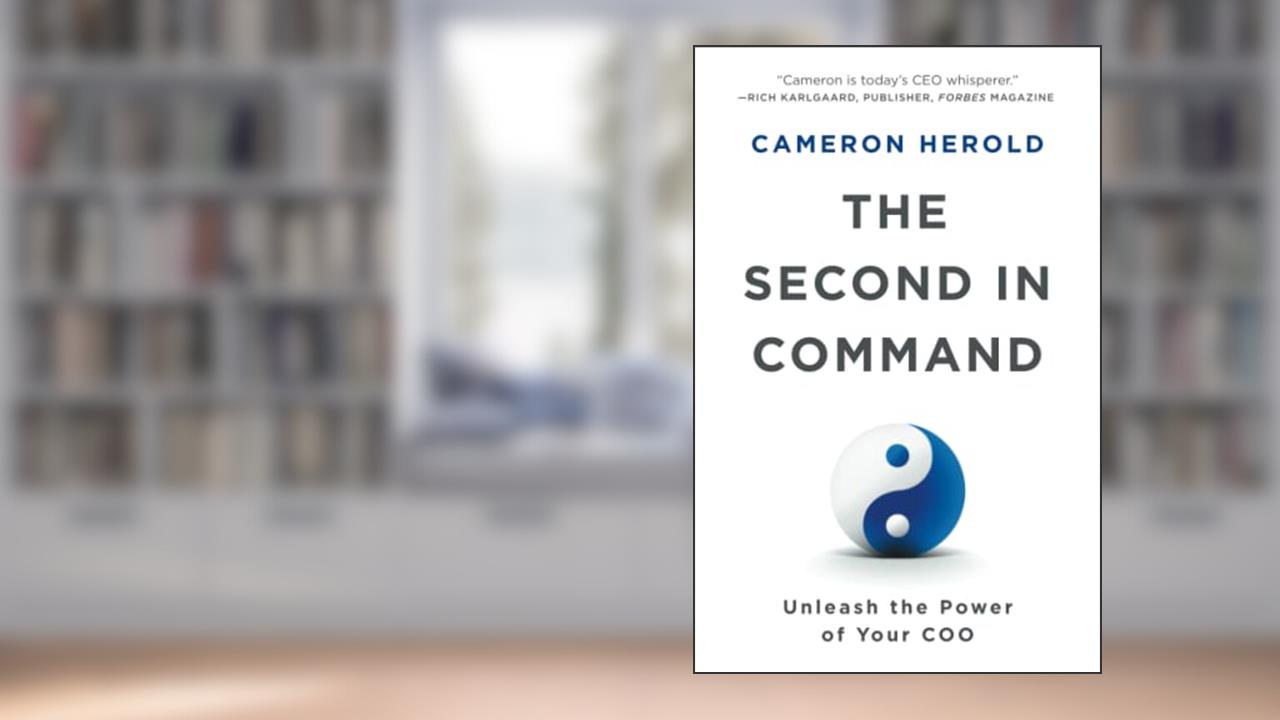 The Second in Command: Unleash the Power of Your COO, written by Cameron Herold