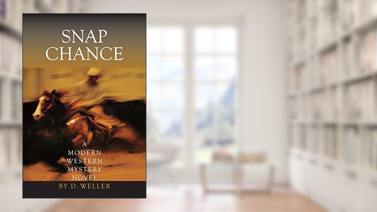 Snap Chance (Jake Oar Western Mystery), written by Don Weller