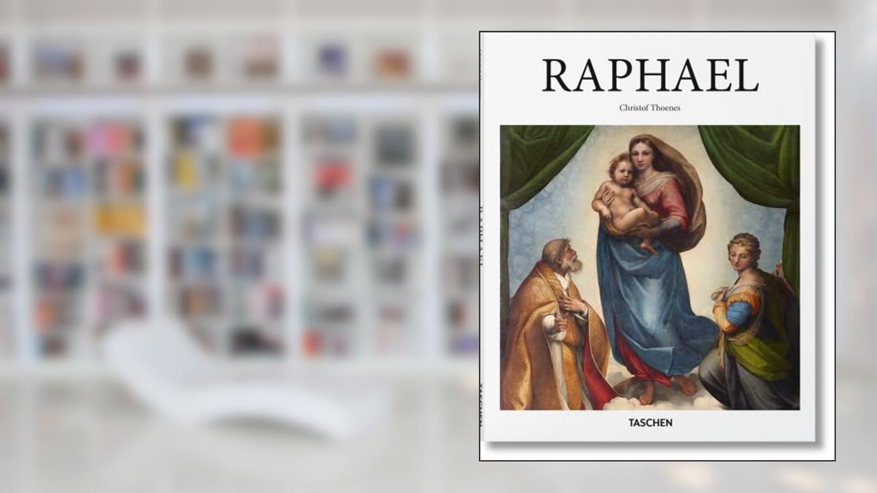 Raphael 1483-1520: The Invention of the High Renaissance, written by Christof Thoenes