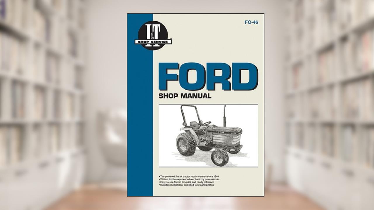 Ford Shop Manual Models 1120 1220 1320 1520+ (Manual Fo-46), written by Penton Staff