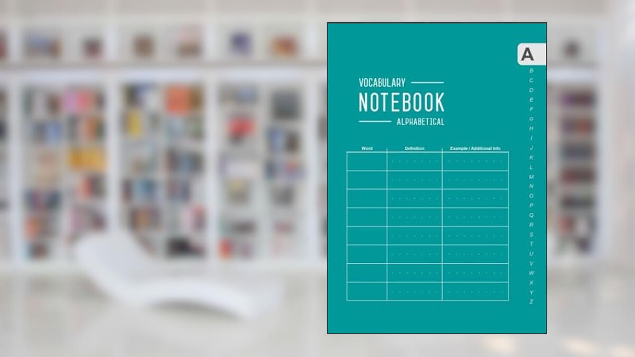 Vocabulary Notebook Alphabetical: A5 Medium Notebook 3 Columns with A-Z Tabs Printed | Smart Design Teal, written by Emily Grace