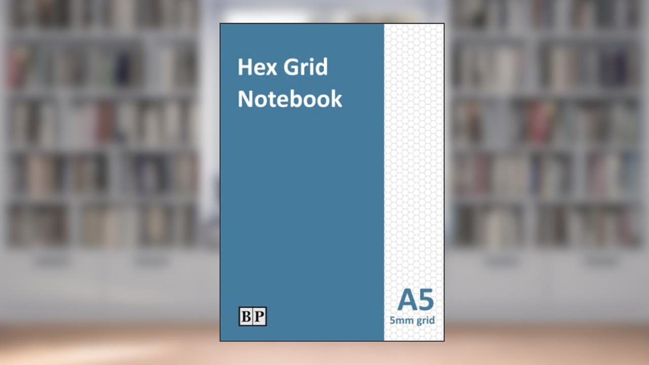 A5 Hex Grid Notebook: 120 pages, 5mm low impact grid, For Projects, Planning, Study, Drawing and Sketching, written by Bunnywood Publishing