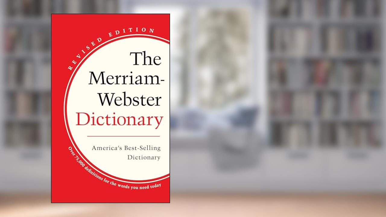 The Merriam-Webster Dictionary, Kindle Edition, written by Merriam-Webster