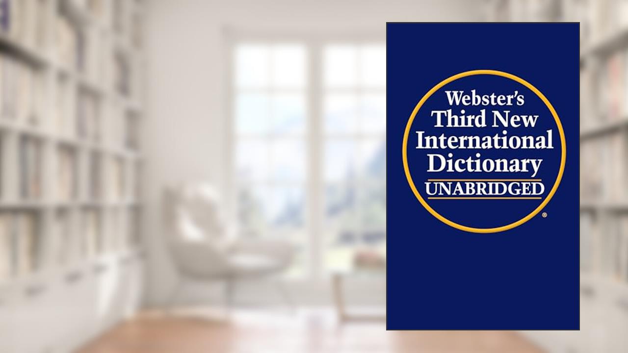 Webster's Third New International Dictionary Unabridged, Kindle Edition, written by Merriam-Webster